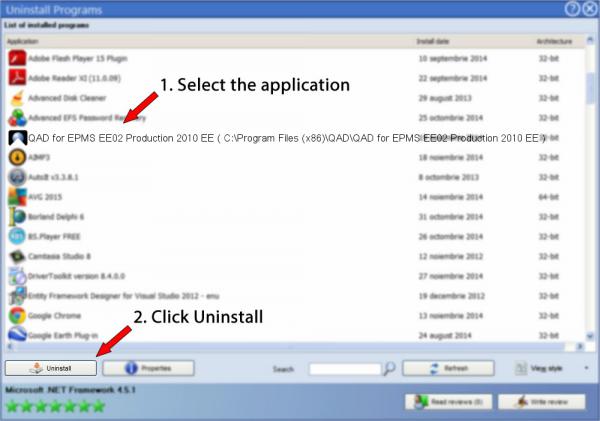 Uninstall QAD for EPMS EE02 Production 2010 EE ( C:\Program Files (x86)\QAD\QAD for EPMS EE02 Production 2010 EE )